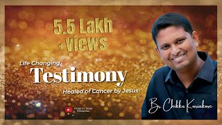 Life Changing Testimony  Healed of Cancer by Jesus  Br Chikku Kuriakose [upl. by Turrell]