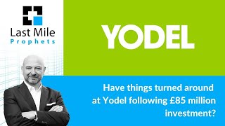 Have things turned around at Yodel following £85 million investment [upl. by Heyward]