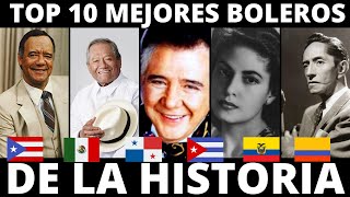 LOS 10 MEJORES BOLEROS DE LA HISTORIA  LOS 10 BOLEROS MAS IMPORTANTES [upl. by Khai]