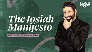 The Josiah Manifesto Revealing Prophetic Mysteries For Now amp The End Times with Jonathan Cahn [upl. by Glynnis]