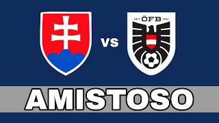 RESUMEN Eslovaquia 02 Austria en vivo Amistoso [upl. by Emelen]