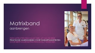 Praktijk Matrixband aanbrengen [upl. by Charo]