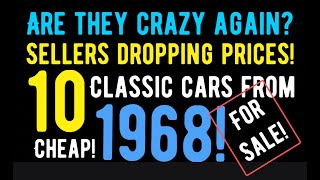 ARE THEY CRAZY AGAIN SELLERS DROPPING PRICES ON THESE 10 CLASSIC CARS FROM 1968  AND ITS CHEAP [upl. by Liliane]