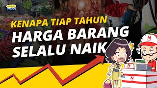 Kenapa Harga Barang Selalu Naik Penjelasan Inflasi [upl. by Pernell225]