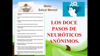 LOS DOCE PASOS DE NEURÓTICOS ANÓNIMOS LOS 12 PASOS DE NEURÓTICOS ANÓNIMOS CON MARCA DE TIEMPO [upl. by Octavus]