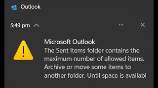 The sent items folder contains the maximum number of allowed items Archive or move some items to an [upl. by Julia]