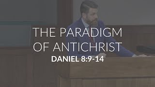 The Paradigm of Antichrist Daniel 8914 [upl. by Berk]