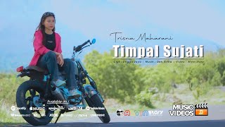 TIMPAL SUJATI  Trisna Maharani  Official Music Video [upl. by Amian684]