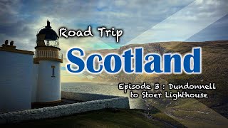 Scottish Highland Adventure  Dundonnell To Stoer Lighthouse [upl. by Vincenty]