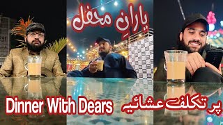 Dinner With Dears At Namkeen Restaurant Islamabad  F M Kohistani Vlogs  پر تکلف عشائیہ [upl. by Hazmah165]