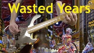 Wasted Years IRON MAIDEN Bass cover by DIDJE59 [upl. by Kimberly498]