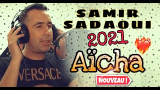 SAMIR SADAOUI 2021  AÏCHA  CLIP OFFICIEL 2021 [upl. by Etnuad571]