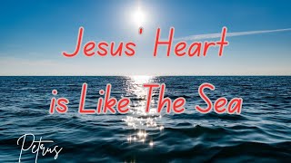 Jesus Heart is Like The Sea [upl. by Anir482]