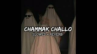 Chammak Challo SlowedReverb song [upl. by Morten]