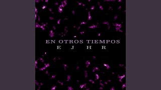 EN OTROS TIEMPOS [upl. by Grieve]