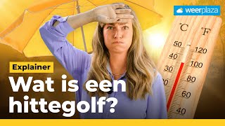 Wat is een hittegolf  Weerplaza Explainer [upl. by Chrystel]