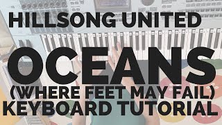 Keyboard Tutorial  Oceans Where Feet May Fail Hillsong United [upl. by Ferdinana]