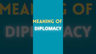 DIPLOMACY MEANING  ENGLISH ADVANCED WORDS [upl. by Dickson641]