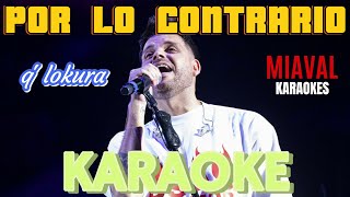 Por lo contrario  KARAOKE Q LOKURA Full sessions [upl. by Shanda641]