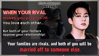 Jungkook FF Ur rival makes U pr3gnnt but both of Ur fathers oppose Ur relationship BTS Oneshot [upl. by Ailemac]