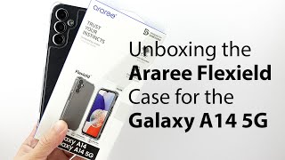 Unboxing the Araree Flexield Case for the Galaxy A14 5G [upl. by Burnight477]