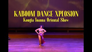 Kaboom Dance Xplosion  Ioanna Kougia Oriental Solo Show [upl. by Roxanne]