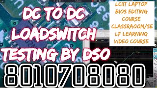 DC to DC Load Switch Testing by DSO in Latest Generation Laptop Motherboard [upl. by Ardnuahc]