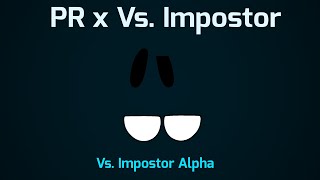 Plutos Reprisal x Vs Impostor  Vs Impostor Alpha [upl. by Belen]