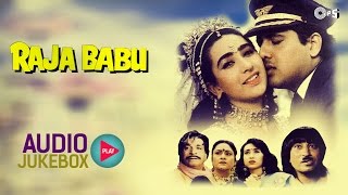 Raja Babu Audio Songs Jukebox  Govinda Karisma Kapoor Anand Milind [upl. by Aicemak]