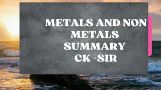 Metals and nonmetals summary  class 10  CHEMISTRY  cksir [upl. by Anilegna293]