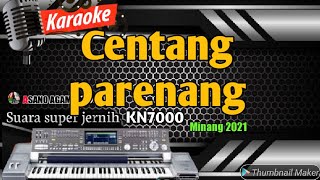 Karaoke lirik lagu minang terbaru  Centang parenang  Mak lepoh  FULL HD  KN7000 ASANO AGAM [upl. by Asek51]