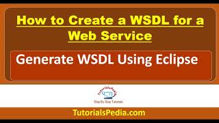 WSDL Tutorial  How to Generate WSDL file in Eclipse  Create WSDL Using Eclipse  WSDL Generation [upl. by Aitnecserc]