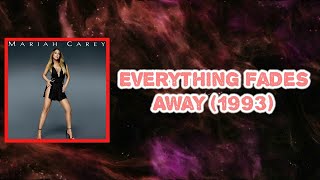 Mariah Carey  Everything Fades Away 1993 Lyrics [upl. by Ahcarb]