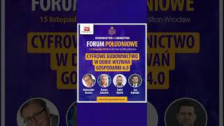 Cyfrowe budownictwo w dobie wyzwań gospodarki 40  Forum Południowe  Wrocław 15 listopada [upl. by Sirmons125]