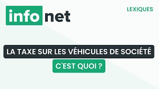 La taxe sur les véhicules de société cest quoi  définition aide lexique tuto explication [upl. by Schulz451]