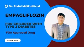 Empagliflozin for Diabetes in Children at age 10 or more  FDA approved drug in pediatrics [upl. by Bedad]