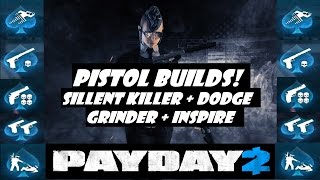 Payday 2 New SKills  Pistol BuildsSilent Killer  DodgeGrinderInspire [upl. by Eyaf]