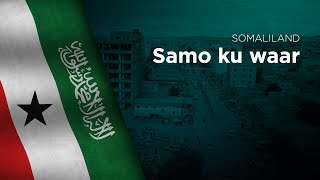 Anthem of Somaliland  Samo ku waar [upl. by Newsom]