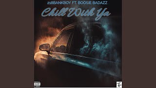 CHILL WITH YA feat Boosie Badazz [upl. by Southard279]