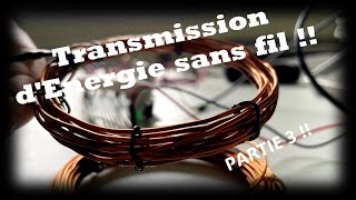 Transmission dEnergie sans fil  Partie 3 [upl. by Lerred]