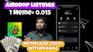 Memeland Airdrop Listings Memeland Withdrawal 5000💸 Meme Direct Withdraw bank Account 🤑🤑🤑 [upl. by Howlan740]