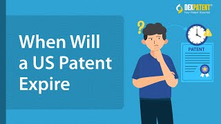 When will a US Patent expire [upl. by Ramedlab]