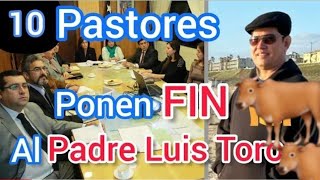 Padre Luis Toro💣 el día que HIZO TEMBLAR A 10 PASTORES JUNTO CON LAS OVEJAS 🐑 Y AQUI YO LO CONOCÍ [upl. by Giliane]