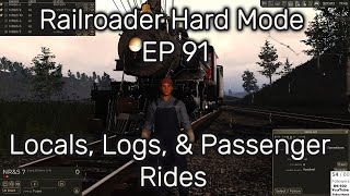 Railroader Hard Mode Playthrough EP 91 Locals Logs amp Passenger Rides [upl. by Boser357]