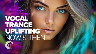 VOCAL TRANCE UPLIFTING  NOW amp THEN FULL ALBUM [upl. by Dniren]