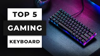 TOP 5 Best Gaming Keyboard 2024 [upl. by Enilesoj]