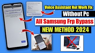 All Samsung Frp Bypass 2024  Voice Assistant Not Working  Without Pc Method [upl. by Gaultiero]