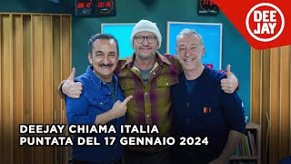 Deejay Chiama Italia  Puntata del 17 gennaio 2024 [upl. by Ahsemac]