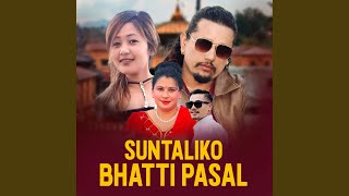 Suntaliko Bhatti Pasal [upl. by Suivart257]