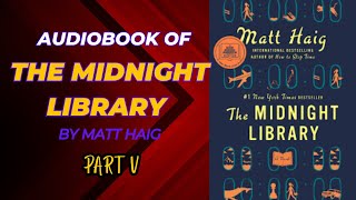 The Midnight Library Audiobook  part 5  Novel Spotlight [upl. by Auqinat]